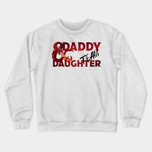 DND Daddy and Daughter Crewneck Sweatshirt by Anilia